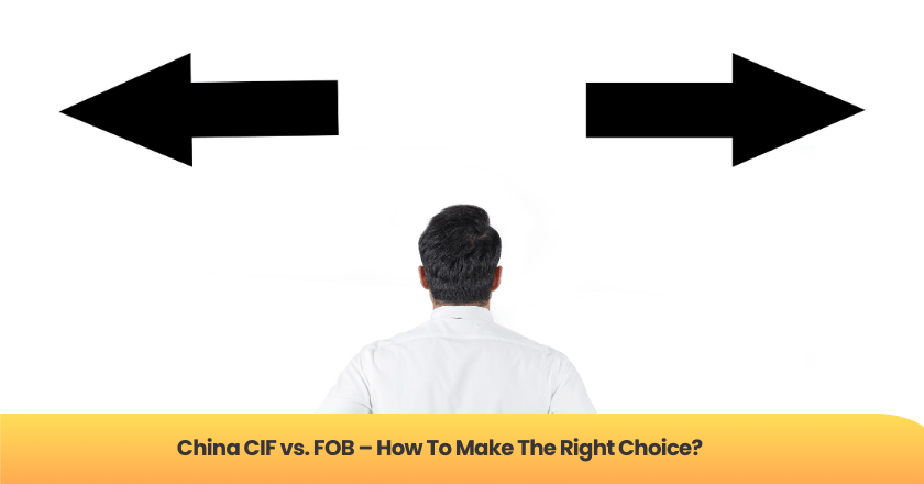 China CIF vs. FOB – How To Make The Right Choice?